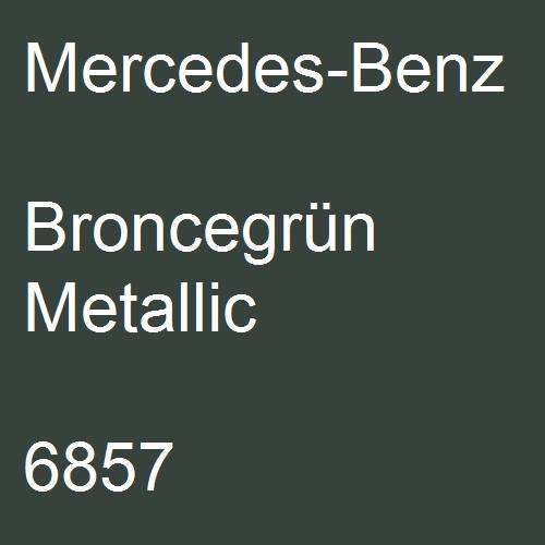 Mercedes-Benz, Broncegrün Metallic, 6857.